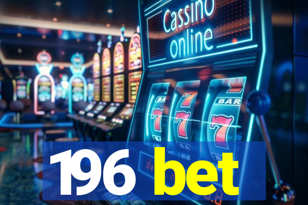 196 bet